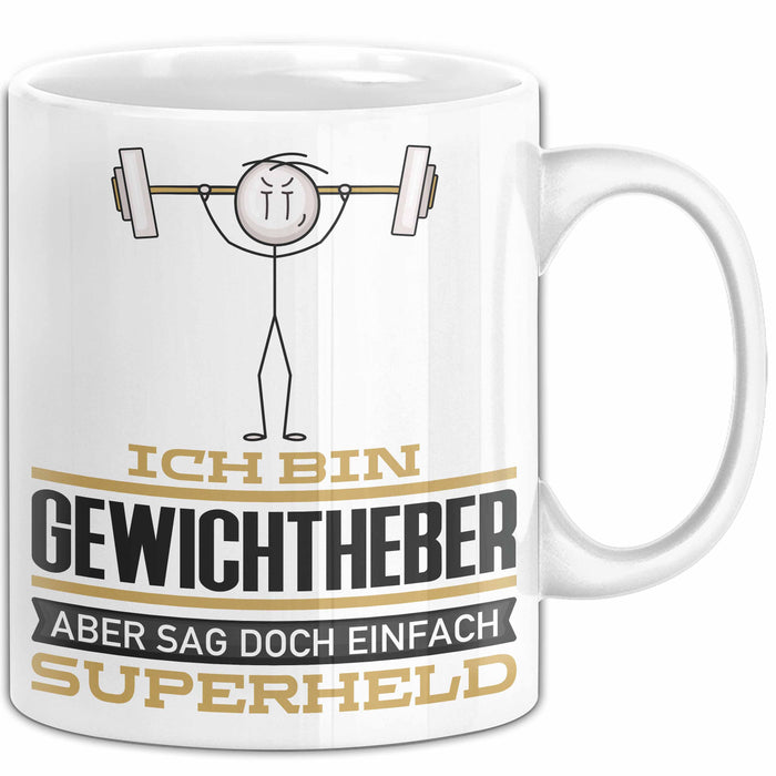 Gewichtheber Geschenk Tasse Ich Bin Gewichtheber Aber Sag Doch Einfach Superheld Lustige Geschenkdiee für Gewichtheber Kaffee-Becher Weiß Trendation