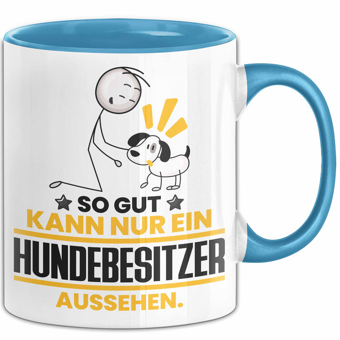 Hundebesitzer Geschenk Tasse So Gut Kann Nur Ein Hundebesitzer Aussehen Geschenkidee Kaffee-Becher Blau Trendation