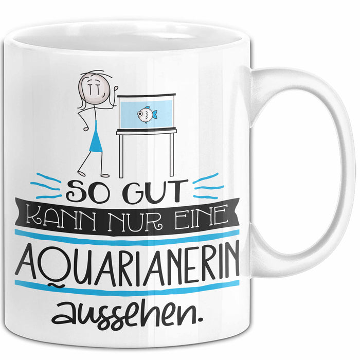 Aquarianerin Geschenk Tasse So Gut Kann Nur Eine Aquarianerin Aussehen Geschenkidee Geburtstag Weihnachten Lustig Weiß Trendation