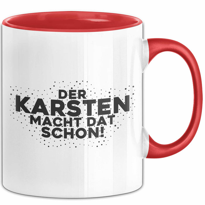 Karsten Tasse Der Karsten Macht Dat Schon Geschenk
