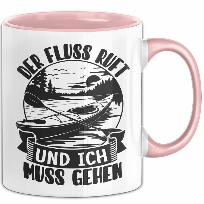 Rudern Tasse Geschenk Der Fluss Ruft Und Ich Muss Gehen Kajak Becher Rosa Trendation