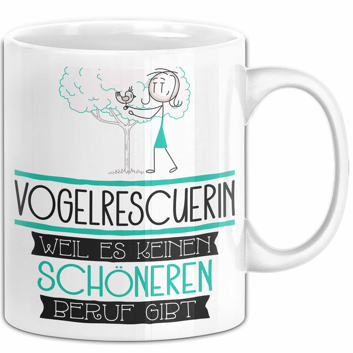 Vogelrescuerin Weil Es Keinen Schöneren Beruf Gibt Tasse Geschenk für Eine Vogelrescuerin Lustig Weiß Trendation