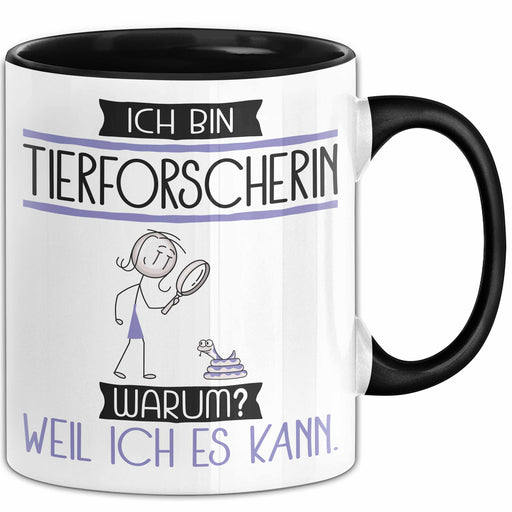 Tierforscherin Tasse Geschenk Ich Bin Tierforscherin Warum Weil Ich Es Kann Geschenkidee Geburtstag Trendation