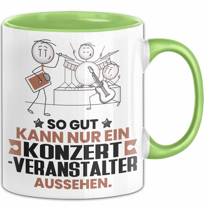 Konzertveranstalter Geschenk Tasse So Gut Kann Nur Ein Konzertveranstalter Aussehen Geschenkidee Kaffee-Becher Grün Trendation