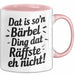 Bärbel Tasse Geschenk Dat Is So'n Bärbel Ding Dat Raffste Eh Nicht Geschenkidee Becher mit Name Rosa Trendation