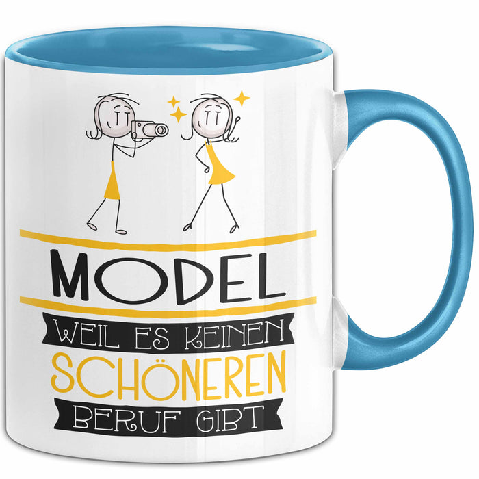 Model Weil Es Keinen Schöneren Beruf Gibt Tasse Geschenk für Eine Model Lustig Blau Trendation