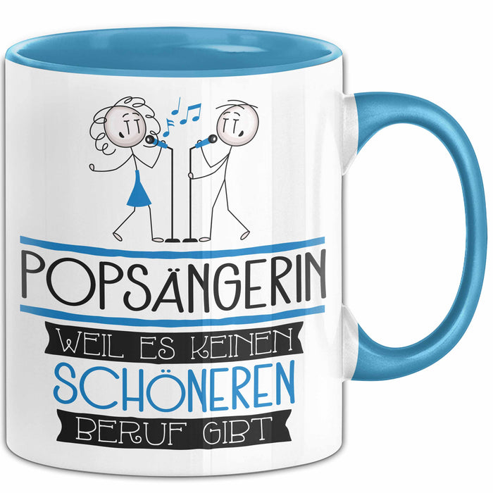 Popsängerin Weil Es Keinen Schöneren Beruf Gibt Tasse Geschenk für Eine Popsängerin Lustig Blau Trendation