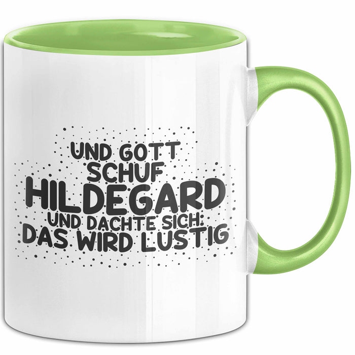 Hildegard Tasse Und Gott Schuf Hildegard Und Dachte Sich: Das Wird Lustig