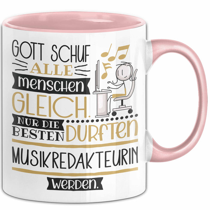 Musikredakteurin Geschenk Becher Tasse Gott Schuf Alle Menschen Gleich Nur Die Besten Durfeten Musikredakteurin Werden Geschenkidee Lustig Rosa Trendation