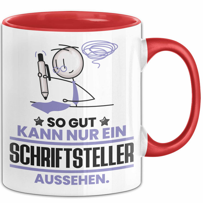 Schriftsteller Geschenk Tasse So Gut Kann Nur Ein Schriftsteller Aussehen Geschenkidee Kaffee-Becher Rot Trendation