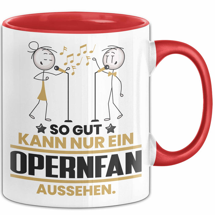 Opernfan Geschenk Tasse So Gut Kann Nur Ein Opernfan Aussehen Geschenkidee Kaffee-Becher Rot Trendation