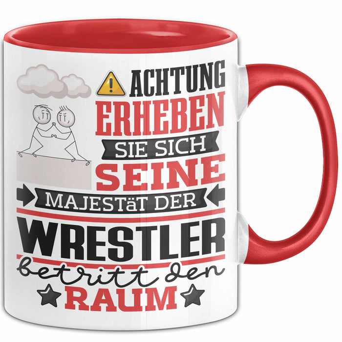 Wrestler Geschenk Tasse Lustiger Spruch Erheben Sie Sich Der Wrestler Betritt den Raum Rot Trendation