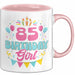 85. Geburtstag Tasse Frauen Mädchen Geschenkidee Lustig 85 Birthday Girl Lustiger Spruch Mutter Mama Oma Rosa Trendation