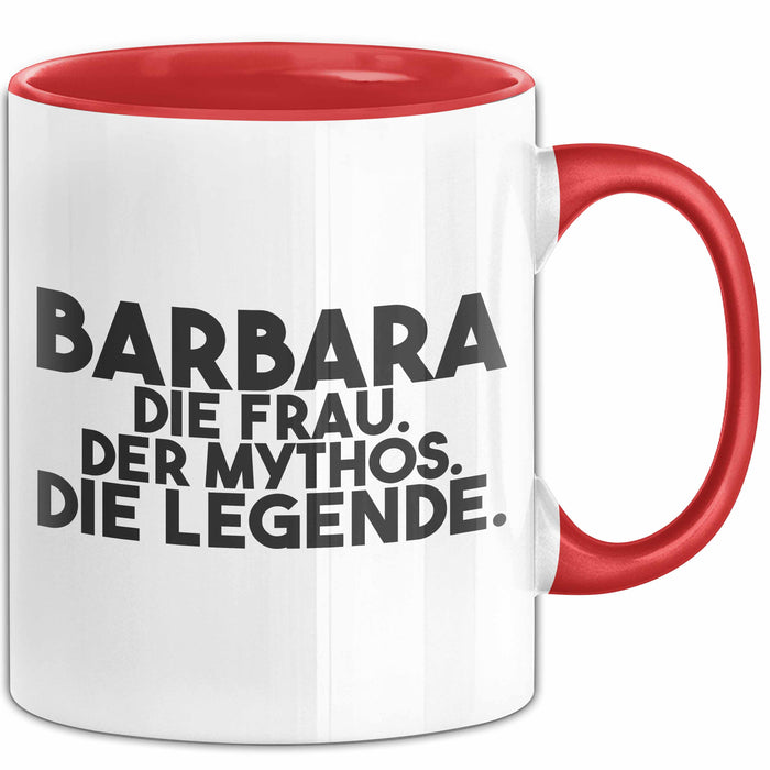 Barbara Tasse Barbara – Die Frau. Der Mythos. Die Legende. Geschenk Rot Trendation