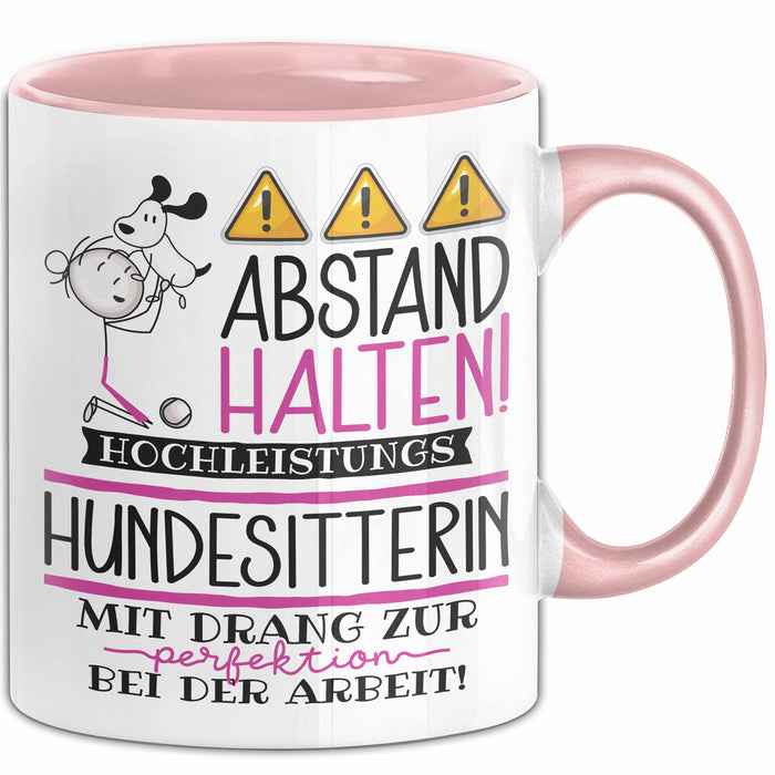 Hundesitterin Tasse Geschenk Lustig Abstand Halten Hochleistungs-Hundesitterin Mit Drang Zur Perfektion Bei Der Arbeit Rosa Trendation