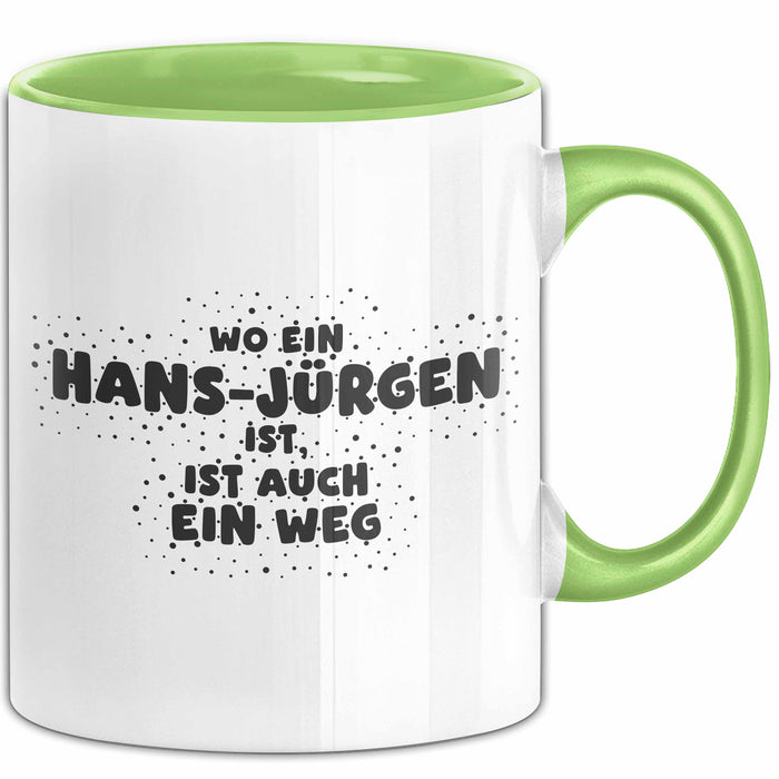 Hans-Juergen Tasse Wo Ein Hans-Juergen Ist, Ist Auch Ein Weg Geschenk