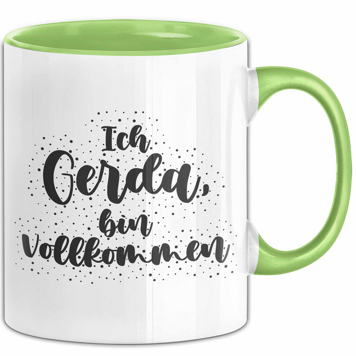 Gerda Tasse Ich Gerda, Bin Vollkommen Geschenk Grün Trendation
