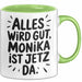 Monika Tasse Geschenk Alles Ist Gut Monika Ist Jetz Da Geschenkidee Becher mit Name Grün Trendation