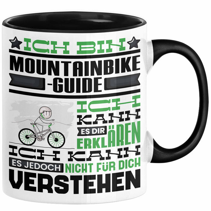 Mountainbike-Guide Geschenk Kaffee-Tasse Geschenkidee für Mountainbike-Guide Ich Bin Mountainbike-Guide Ich Kann Es Dir Erklären Jedoch Nicht Für Dich Verstehen Spruch Lustig Schwarz Trendation