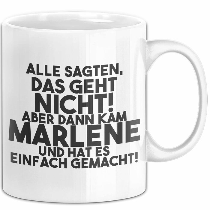 Marlene Tasse Alle Sagten Das Geht Nicht, Aber Dann Kam Marlene Geschenk