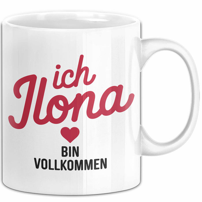Ilona Tasse Geschenk Ich Bin Vollkommen Ilona Geschenkidee Geburtstag Weiß Trendation