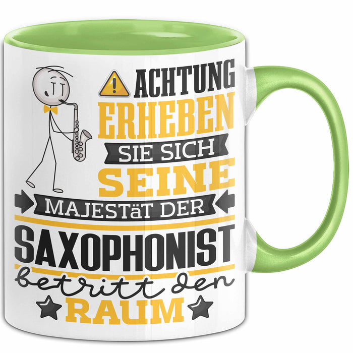 Saxophonist Geschenk Tasse Lustiger Spruch Erheben Sie Sich Der Saxophonist Betritt den Raum Grün Trendation