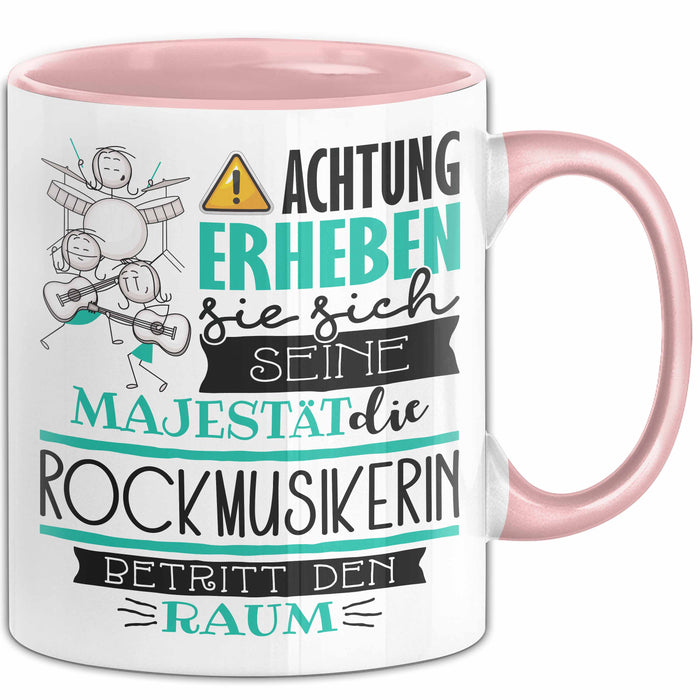 Rockmusikerin Tasse Geschenk Lustiger Spruch Bitte Erheben Sie Sich Seine Majestät Die Rockmusikerin Betritt Den Raum Rosa Trendation
