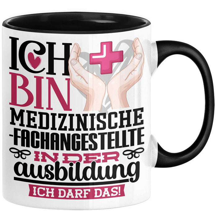 Medizinische Fachangestellte Ausbildung Start Geschenk Tasse Ich Bin Medizinische Fachangestellte In Der Ausbildung Ich Darf Das Kaffee-Becher Geschenkidee Schwarz Trendation