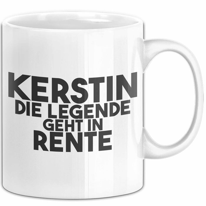 Kerstin Tasse Kerstin – Die Legende Geht In Rente Geschenk