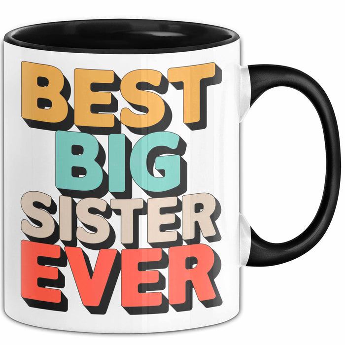Big Sister Ältere Geschwister Schwestern Tasse Becher Geschenk Lustige Geschenkidee Spruch Die Beste Big Sister Aller Zeiten Trendation