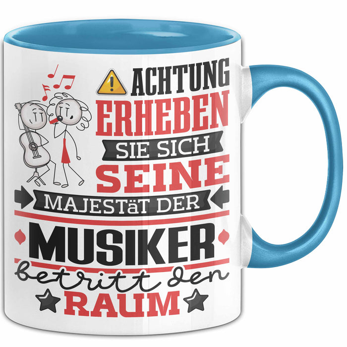 Musiker Geschenk Tasse Lustiger Spruch Erheben Sie Sich Der Musiker Betritt den Raum Blau Trendation