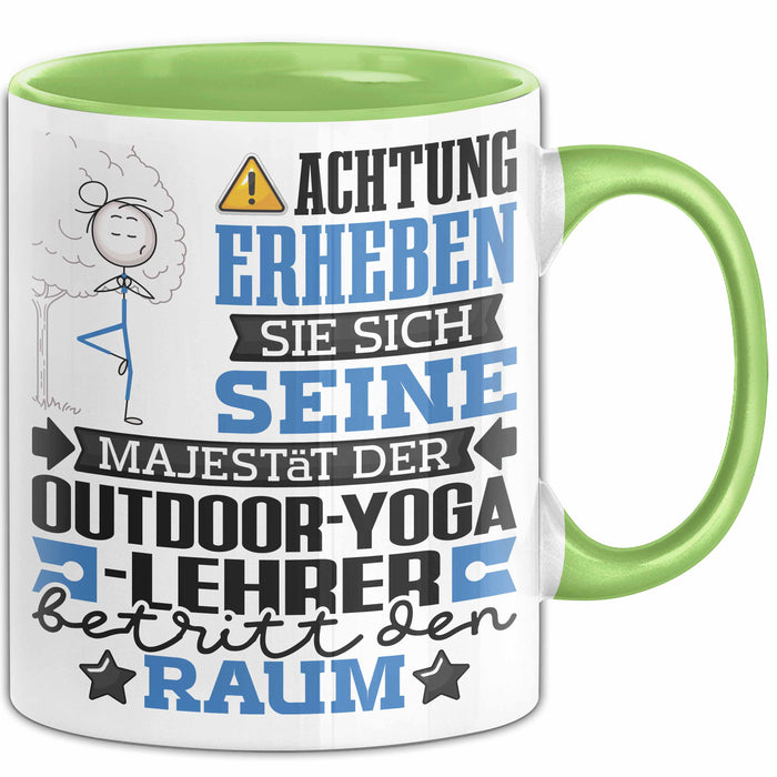 Outdoor-Yoga-Lehrer Geschenk Tasse Lustiger Spruch Erheben Sie Sich Der Outdoor-Yoga-Lehrer Betritt den Raum Grün Trendation