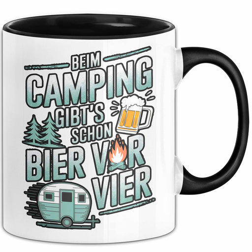 Camper Camping Bierliebhaber Tasse Geschenk Lustige Geschenkidee Spruch Beim Camping Gibt’S Schon Bier Vor Vier Schwarz Trendation