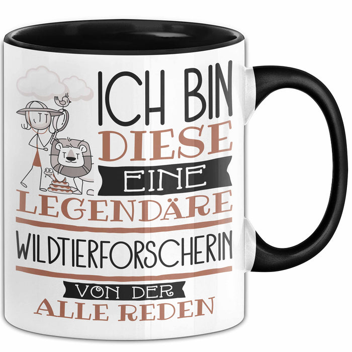 Wildtierforscherin Tasse Geschenk Ich Bin Diese Eine Legendäre Wildtierforscherin Von Der Alle Reden Geschenkidee Geburtstag Weihnachten Trendation