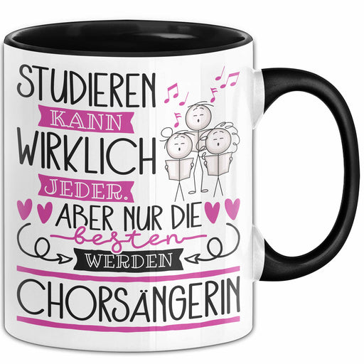 Chorsängerin Tasse Lustiges Geschenk Studieren Kann Wirklich Jeder Nur Die Besten Werden Chorsängerin Trendation