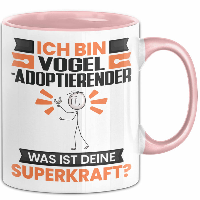 Vogel-Adoptierender Tasse Geschenk für Vogel-Adoptierender Geburtstag Lustiger Spruch Kaffee-Becher Was Ist Deine Superkraft Rosa Trendation