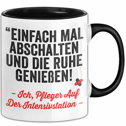 Krankenschwester Pflege Betreuung Tasse Geschenk Lustige Geschenkidee Spruch Einfach Mal Abschalten Und Die Ruhe Genießen Trendation