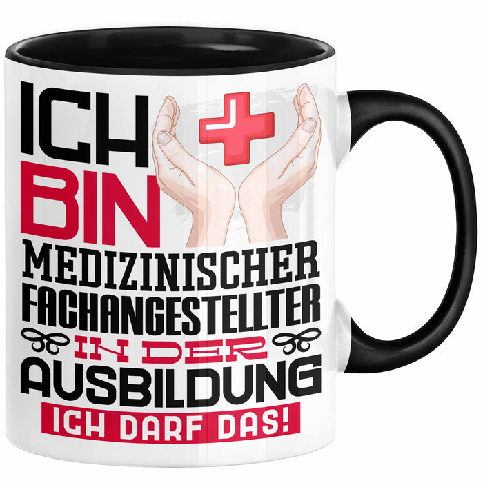 Medizinischer Fachangestellter Ausbildung Tasse Geschenk Ich Bin Medizinischer Fachangestellter In Der Ausbildung Ich Darf Das Geschenkidee Spruch Schwarz Trendation