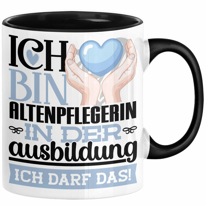 Altenpflegerin Ausbildung Start Geschenk Tasse Ich Bin Altenpflegerin In Der Ausbildung Ich Darf Das Kaffee-Becher Geschenkidee Schwarz Trendation