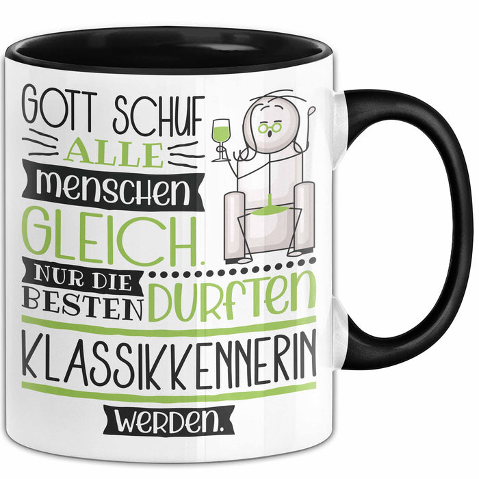 Klassikkennerin Geschenk Becher Tasse Gott Schuf Alle Menschen Gleich Nur Die Besten Durfeten Klassikkennerin Werden Geschenkidee Lustig Trendation