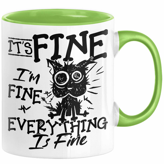 Its Fine Im Fine Everything Is Fine Tasse Geschenk Katze Humor Sarkasmus Kaffee-Becher Grün Trendation