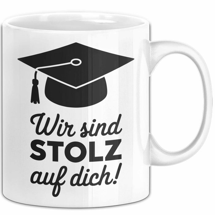 Schüler Abschluss Tasse Geschenk Lustige Geschenkidee Spruch Wir Sind Stolz Auf Dich Weiß Trendation