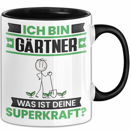 Gärtner Tasse Geschenk für Gärtner Geburtstag Lustiger Spruch Kaffee-Becher Was Ist Deine Superkraft Schwarz Trendation