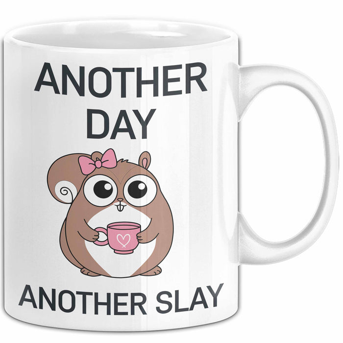 Tier Tasse Geschenk Another Day Another Slay Geschenkidee Lustig Hamster Weiß Trendation