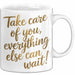 Motivierend Inspirierend Tasse Geschenk Lustige Geschenkidee Spruch Kümmere Dich Um Dich Alles Andere Kann Warten Weiß Trendation