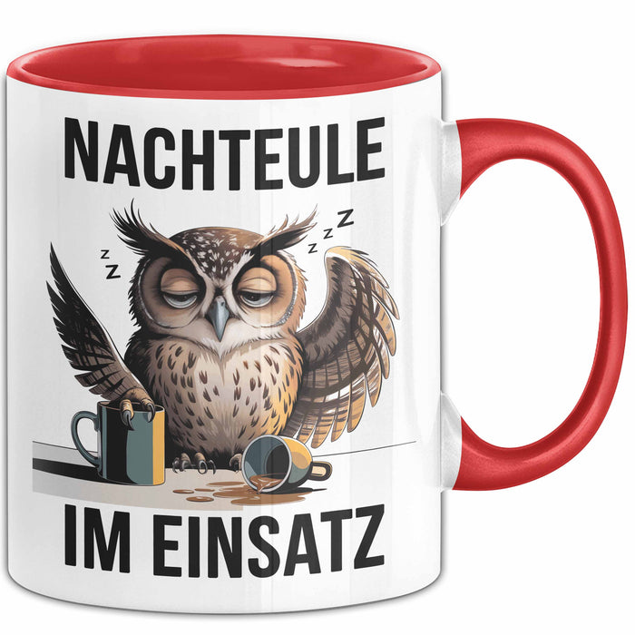 Nachteule Nachtarbeiter Tasse Geschenk Lustige Geschenkidee Spruch Nachteule Im Einsatz Rot Trendation