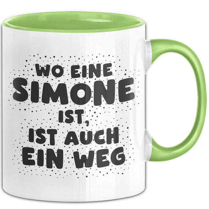 Simone Tasse Wo Eine Simone Ist, Ist Auch Ein Weg Geschenk