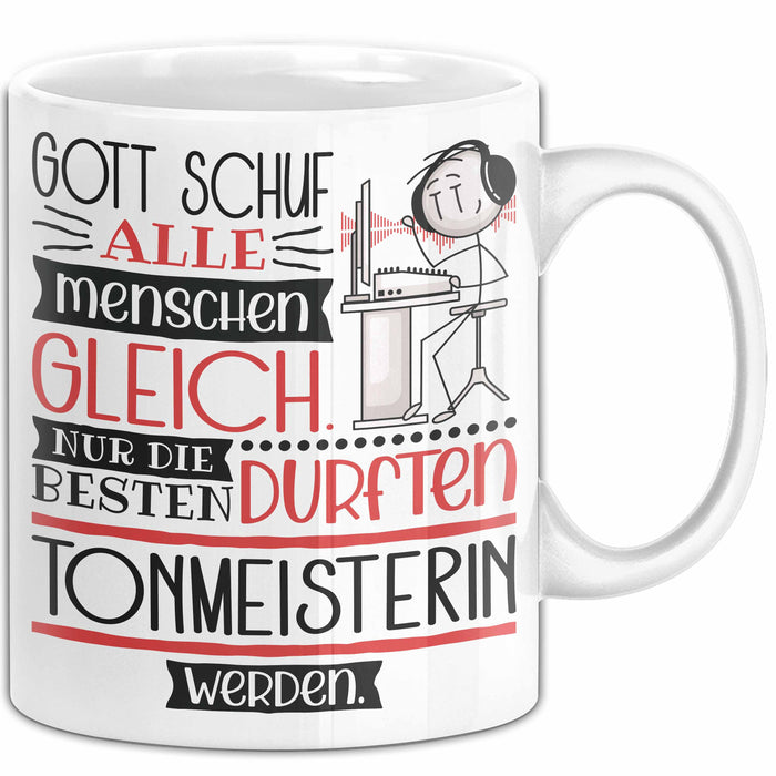 Tonmeisterin Geschenk Becher Tasse Gott Schuf Alle Menschen Gleich Nur Die Besten Durfeten Tonmeisterin Werden Geschenkidee Lustig Weiß Trendation