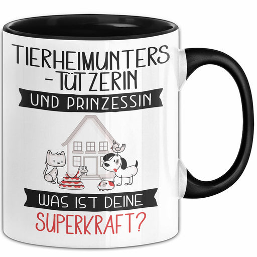 Tierheimunterstützerin Und Prinzessin Tasse Geschenk Für Eine Tierheimunterstützerin Geburtstag Was Ist Deine Superkraft Trendation