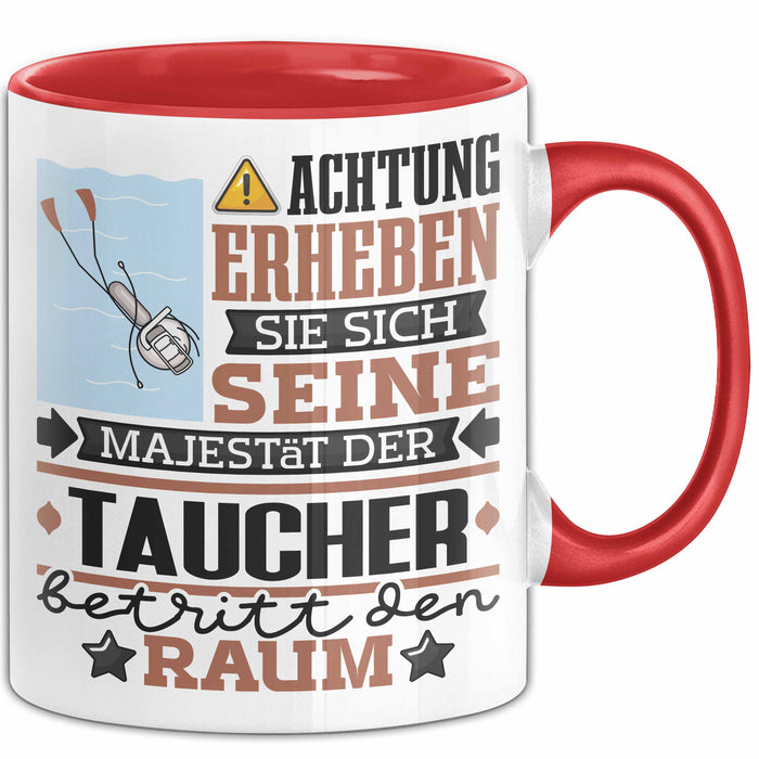 Taucher Geschenk Tasse Lustiger Spruch Erheben Sie Sich Der Taucher Betritt den Raum Rot Trendation